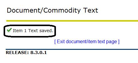 The following message should appear showing that the Text for Item 1 has been saved. Close the form by clicking on the in the upper right hand corner.