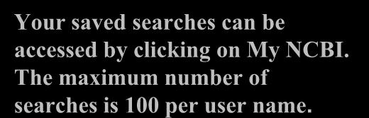 Save Search Your saved searches can