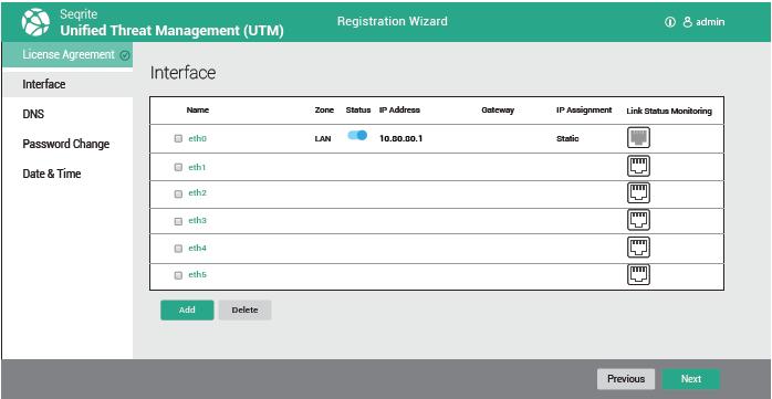 Registration Wizard 1. Click the name of the interface such as eth0 for LAN, eth1 for WAN to edit the interface settings. 2. Enter the Interface Name and select the Zone and IP Assignment.