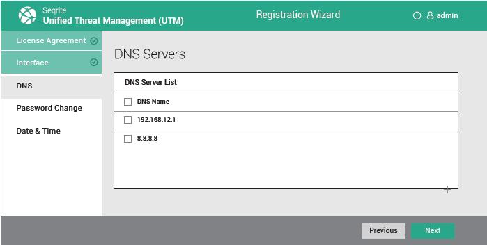 Registration Wizard 1. Click the + (Add) icon to add a DNS server. 2. Enter DNS Name, IP address in the corresponding fields and click Save. The DNS is added in the list. 3. Click Next.