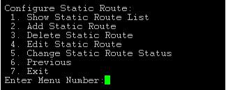 Command Line Interface (CLI) The following table explains various menus available under Configure DNS: Menu Show DNS Servers Add DNS Server Remove DNS Server Description Displays the information