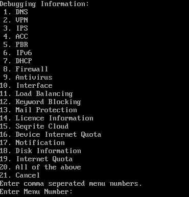 Command Line Interface (CLI) 1. Log in to Command Line Interface > Troubleshooting > Debugging Information. List of modules is displayed. 2.