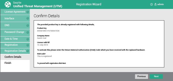 Registration Wizard 6. Enter the RMA code and click Next. On successful registration, the License Validity screen is displayed. 7.