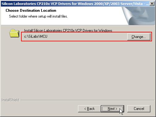 308 USB Virtual COM User Guide 5) If you wish to change the destination location, click [Change]