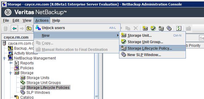 Configuring OpenStorage in NetBackup Creating a storage lifecycle policy 82 To add a storage operation to a storage lifecycle policy 1 In the NetBackup Administration Console, select NetBackup