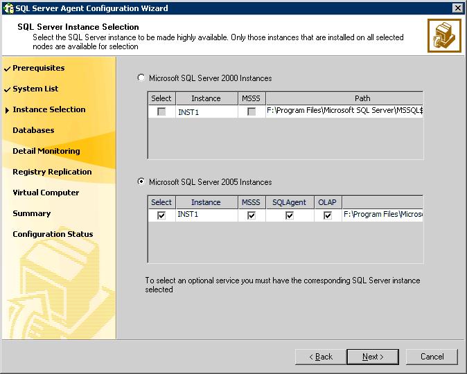 Configuring the SQL Server service group Configuring SQL Server in a VCS cluster 71 5 On the SQL Server Instance Selection panel, select the SQL Server instance to be made highly available and then