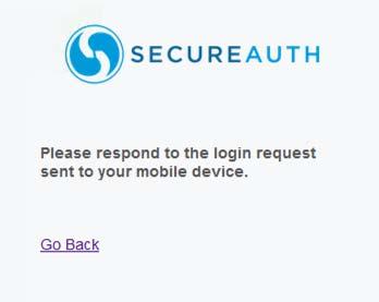 respond to the login request sent to your mobile device. 4.