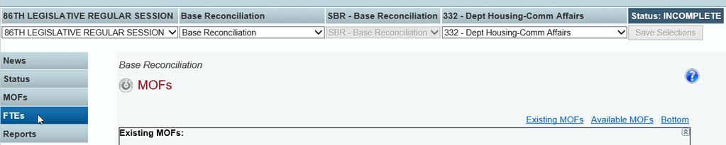 ADDING FULL-TIME EQUIVALENTS (FTEs) To enter the base reconciliation FTE data for your agency, click the FTEs menu. Select an Appr. Type and Summary Description from each of the drop-down boxes.