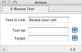 Reference E-Review Text: Options The options for the E-Review Text Action are identical to those for the E-Review Button Action, apart from one field.