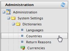 Administration 185 1. Open Commerce Manager and go to Administration > System Settings > Dictionaries > Countries. 2.