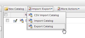 Select the check box for the appropriate catalog nodes. 4. Select Import/Export > Export Catalog. The Exports Catalogs screen appears. 5.