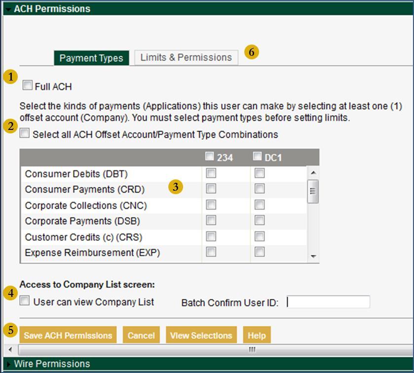 ACH Permissions Payment Types 1. Select Full ACH to allow the user to access ACH services. 2.