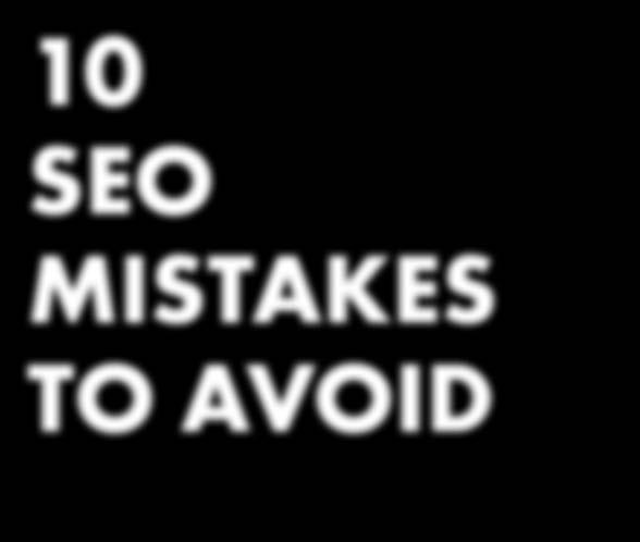 10 SEO S TO AVOID DURING YOUR NEXT SITE RE Redesigning your website isn t just an exercise in aesthetics.