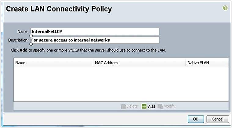 Create a LAN Connectivity Policy Typically, the network administrator is responsible for creating LAN connectivity policies.