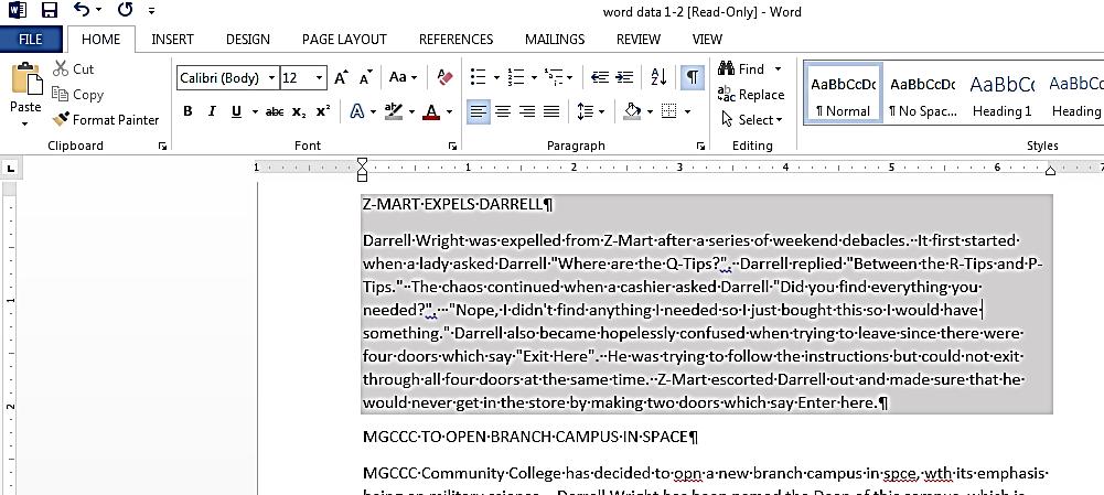 COPYING OR MOVING A PARAGRAPH OR BLOCK (Under the Home tab) Step 1. Move Italics the cursor to the beginning Underline of the block. Step 2.