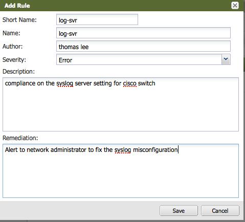 Go to Config Management -> Policy Design Center -> Rules. 2. Click on the Add button to add a rule. 3. Enter a Short Name.