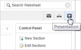 Viewing Websheets Viewing Websheets About Presentation Mode Use the options on the View menu to access presentation mode, view a page directory, access a page history, and view an application