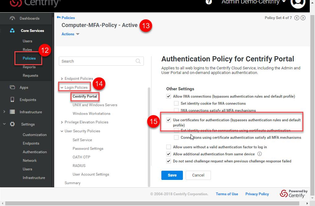 11. Make sure you enabled Use certificates for authentication in your MFA Policy. For details on how to configure Policies please review the Managing Policies Online Help 12. Go to Policies 13.
