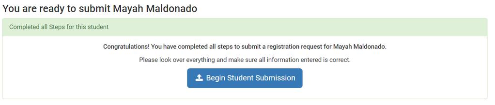 8 Student Online Registration Version 2.0 Submission: Student(s) will be submitted one at a time.