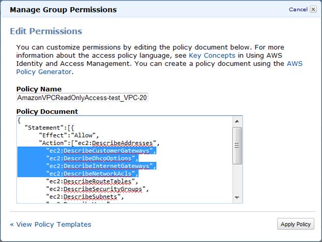 Working with Current Limitations Note If you want only a subset of the privileges listed for the policy to apply to your users, edit the list in the Policy Document box and click Apply Policy.