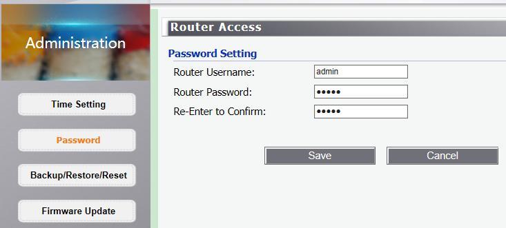 6.3.2 Password: It is strongly recommended that you change the factory default user name and password of the Router.