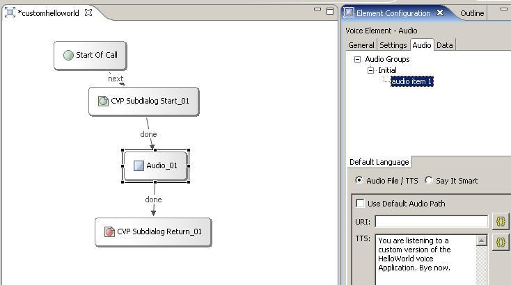 Exercise Prerequisites Chapter 7: Add a Custom Voice Application Created with Call Studio Figure 36: Call Studio - Creating customhelloworld Call Flow - Audio Element Step 6 If you are creating the