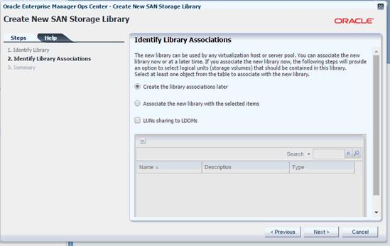 Create New SAN Storage Library Perform the following steps to create a new SAN storage library. 1. Log in to Oracle Enterprise Manager Ops Center. 2.