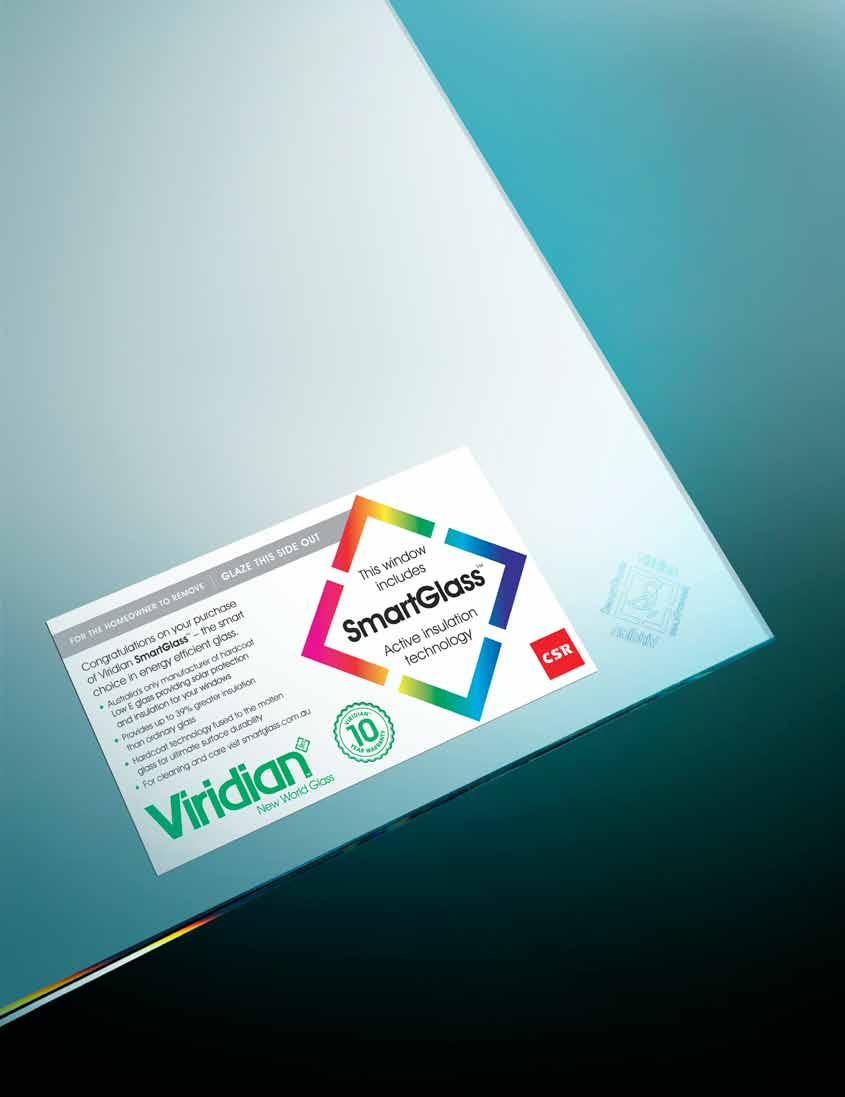 SmartGlass Active insulation technology Viridian 10 year warranty. The Viridian 10 year warranty includes an extra processing warranty, exclusive to all Viridian SmartGlass.