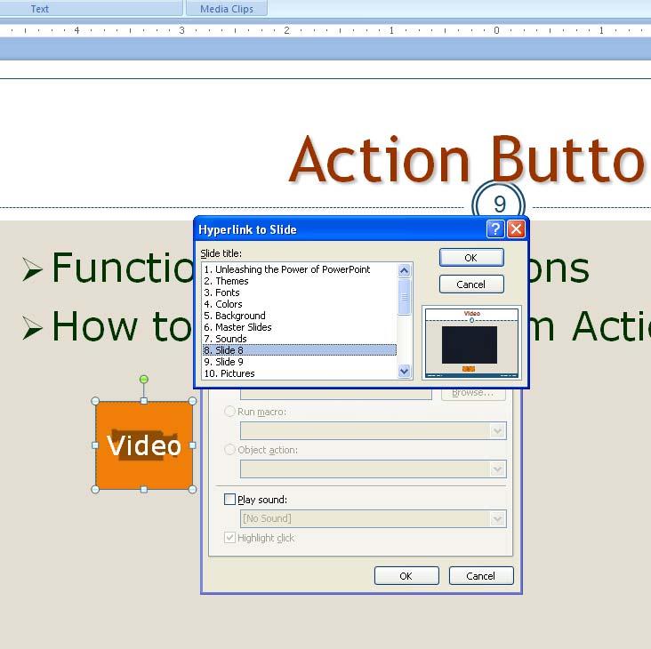 Draw the Action Button on your slide by clicking and dragging until the shape is the right size 4. A dialog box appears headed Action Settings 5.