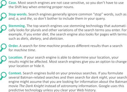 4 Formulating Searches 4 Formulating Searches Most search engines work with keyword queries in which you enter one or more words, called search terms, related to the information you want to find