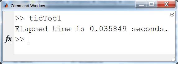 To calculate execution times of scripts, MATLAB provides a timer function tic starts the timer toc stops the timer and prints the