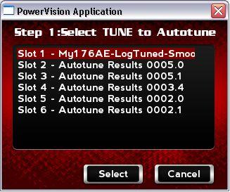 CHAPTER 4 Power Vision Menus 4 Touch the last tune you saved to the Tune Manager. This will be the tune that contains the AutoTune corrections.