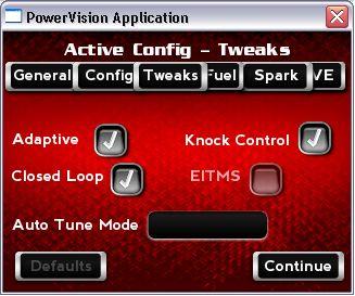 CHAPTER 4 Power Vision Menus 4 Touch Tweaks. Use the Tweaks tab to set Adaptive, Closed Loop, AutoTune Mode, Knock Control, and EITMS (Engine Idle Temperature Management System).