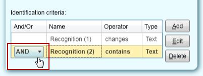 Vol. 3 Operating Multiple criteria can be defined. Multiple Identification Criteria are logically combined with AND or OR conjunction in the And/Or column via the drop-down menu on the left.