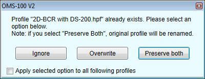 Import profiles If a profile already exists the following message will be displayed: Select to