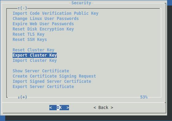 Export Cluster Key Clustering MAGNUM devices is optional. In high security mode, a trusted channel (i.e. a dedicated Ethernet link) should be configured, in which case the cluster key does not contribute to security.