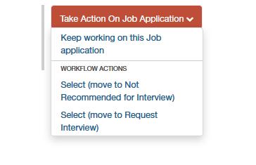 Moving Applications in the Workflow Note: You must be assigned to a posting as an Applicant Reviewer to move applications in the workflow.