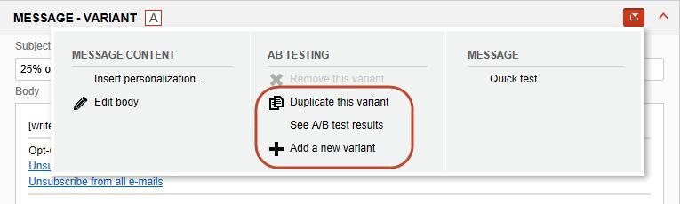 Marketer's Guide 6.2 Creating Message Variants When you run an A/B test, you are testing different variations of the same message.