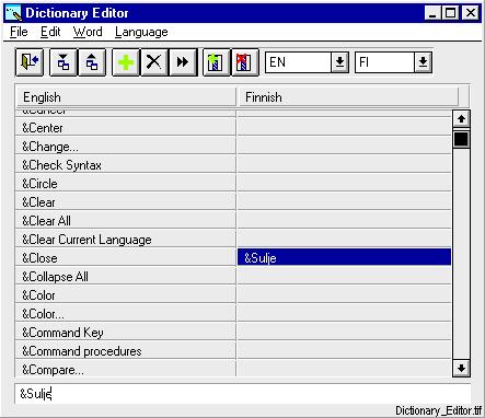 1MRS751258-MUM 10 Text Translation Tool Figure 90. The Dictionary Editor dialog box The buttons in the Dictionary Editor toolbar, from the left, are: Exit. Import from file. Export to file.