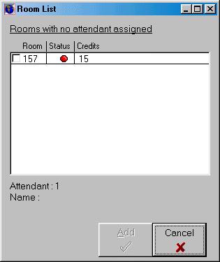 Attendants 3. Click in the checkbox to the left of the desired room number(s). You may select more than one room. The ADD button is activated. 4. Click ADD.