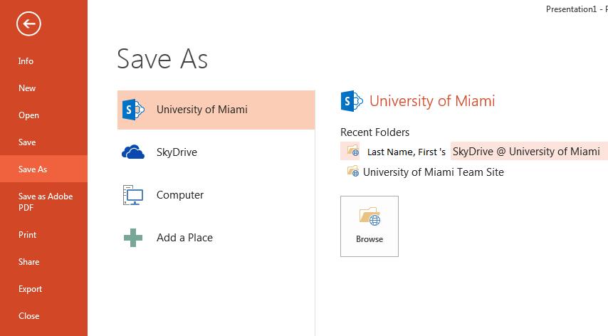 (shown below left). Under Recent Folders click the option of User Name s SkyDrive @ University of Miami.