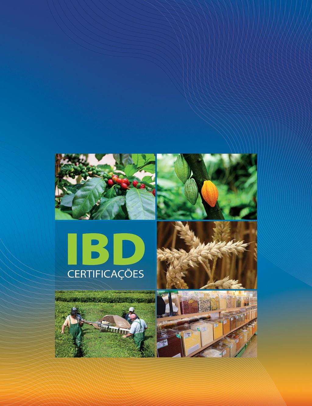 IBD CERTIFICAÇÕES Fair Trade Certification Step by step Welcome to IBD!