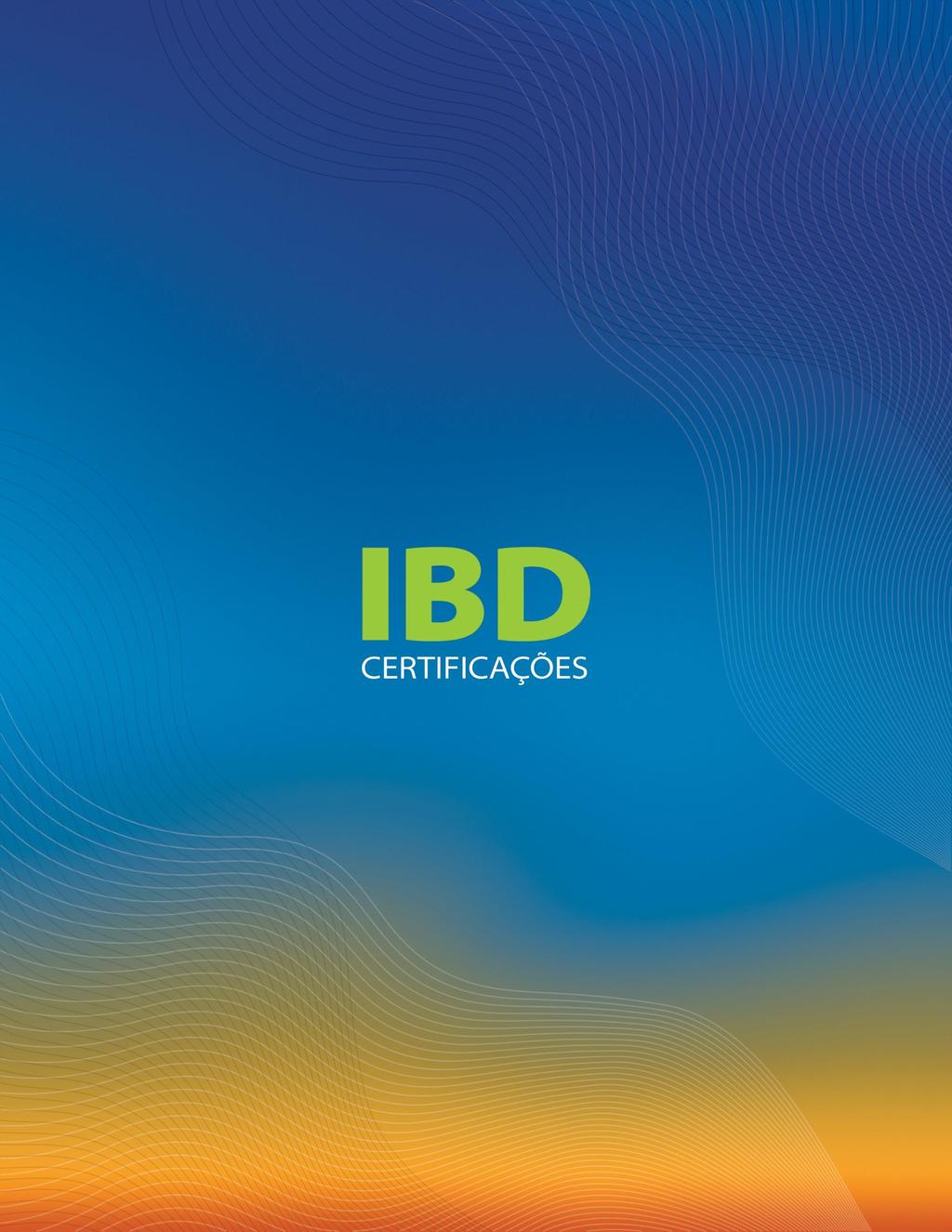 IBD CERTIFICAÇÕES Ltda. Tel.: +55 14 3811 9800 www.ibd.com.