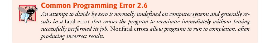 Integer Division and Remainder Integer division yields an integer result For example, the expression 7 / 4 evaluates to 1 and the expression 17 / 5 evaluates to 3 C provides the remainder operator,