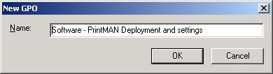 The example creates a policy called Software PrintMAN Deployment
