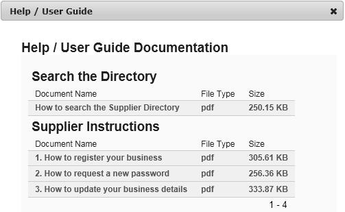 Help / User Guide Documentation Supplier Directory User Guide: Procurement Support Centre The Supplier Directory administrator can add or remove all help documents on the system.