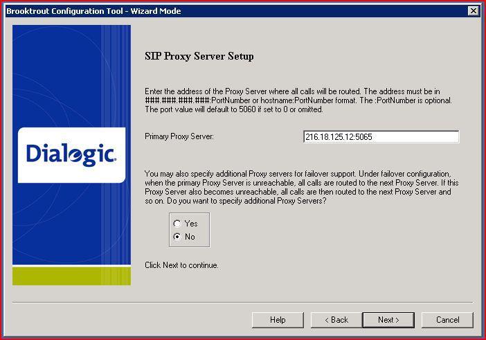 Dialogic Brooktrout SR140 Fax Software with babytel SIP Trunking Service The IP address of babytel s proxy server is 216.18.125.12 and it uses port 5065 for communications. Enter 216.18.125.12:5065 in the Primary Proxy Server Field of this window.