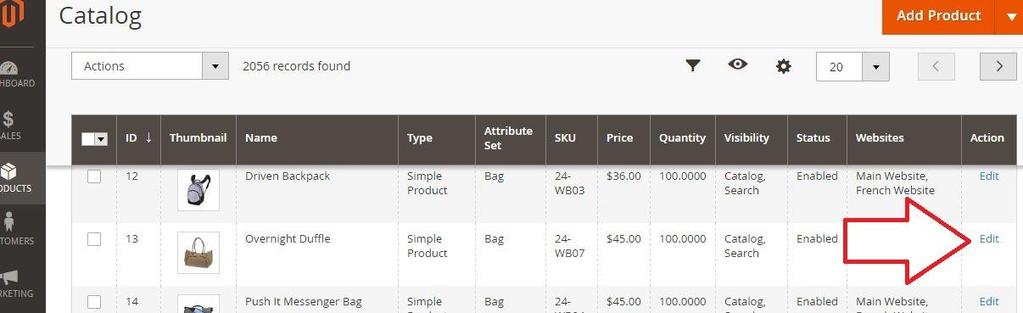 Step 1: Go to the product backend view Go to the Admin panel Products Catalog, and click edit in the line of the