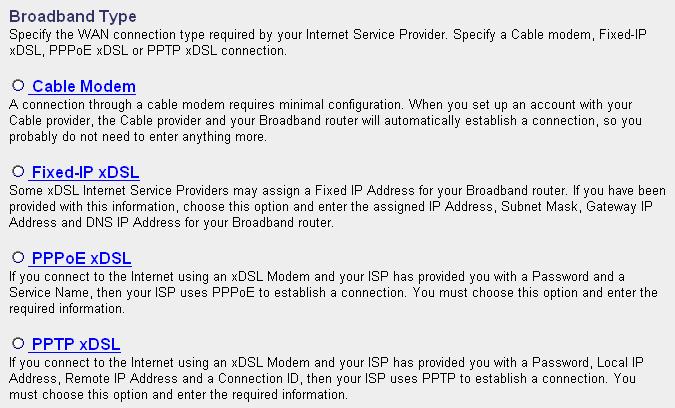 Please choose the broadband (Internet connection) type you re using in this page.