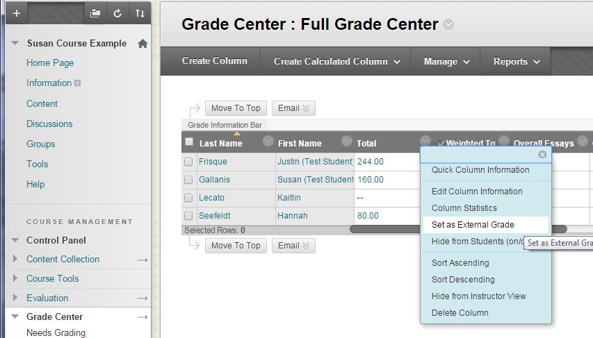 i. Points-based gradebook: Set Total column as external grade* i. The Total Column will accumulate points as a running total. The Total column will need to be set as the external grade.
